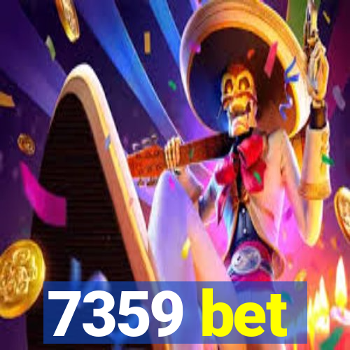 7359 bet